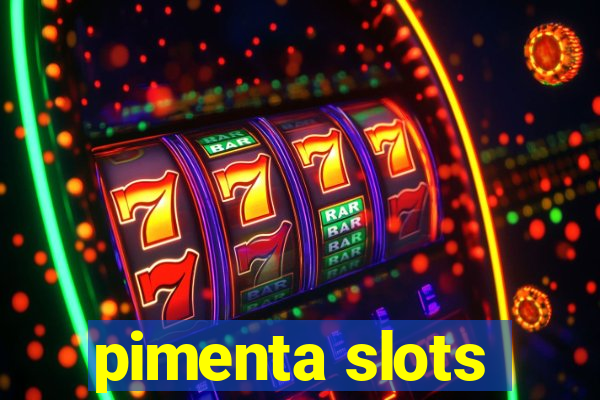 pimenta slots